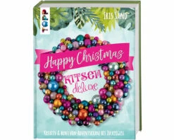 Weihnachts-Bastelbuch: Happy Christmas - Kitsch Deluxe, TOPP